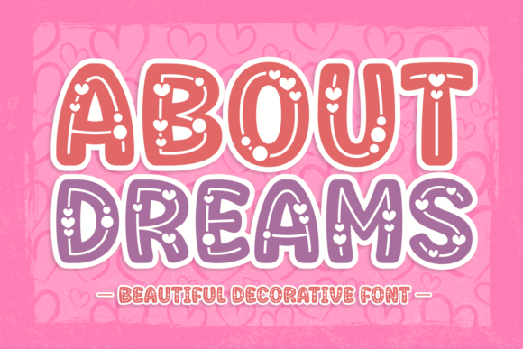 About Dreams Font for Campaign Creatives