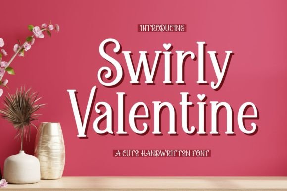 Swirly Valentine: A Playful Font for Heartfelt Branding